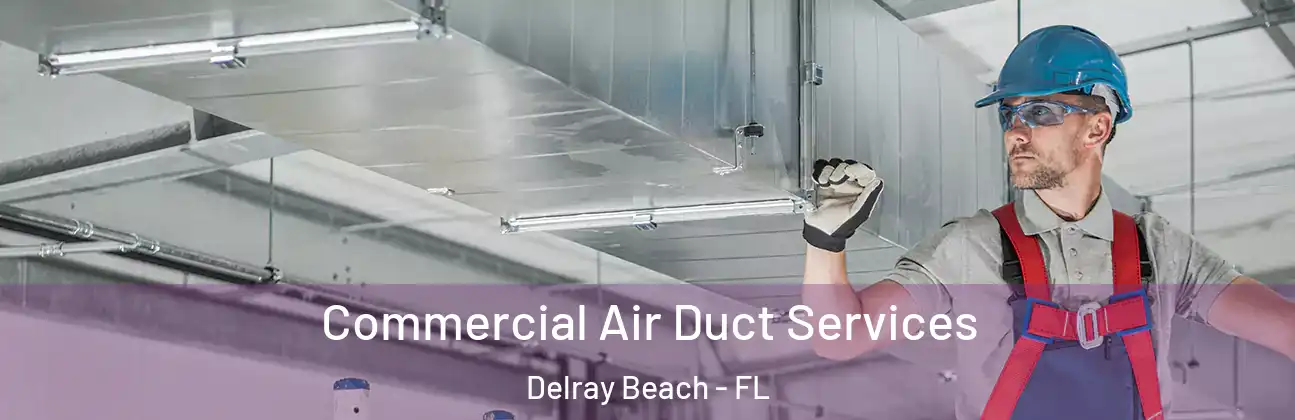  Commercial Air Duct Services Delray Beach - FL